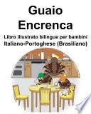 Italiano-Portoghese (Brasiliano) Guaio/Encrenca Libro illustrato bilingue per bambini