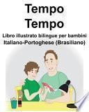 Italiano-Portoghese (Brasiliano) Tempo/Tempo Libro illustrato bilingue per bambini