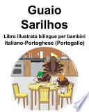 Italiano-Portoghese (Portogallo) Guaio/Sarilhos Libro illustrato bilingue per bambini
