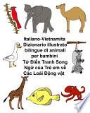 Italiano-Vietnamita Dizionario Illustrato Bilingue Di Animali Per Bambini