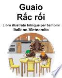 Italiano-Vietnamita Guaio/Rắc rối Libro illustrato bilingue per bambini
