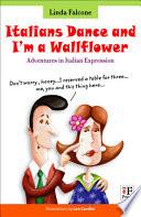 Italians Dance and I'm a Wallflower