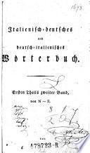 Italienisch-deutsches und deutsch-italienisches Wörterbuch. Ersten Theils zweiter Band, von N - Z