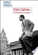 Italo Calvino. L'invisibile e il suo dove