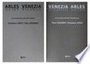 Italo Zannier, Graziano Arici. Venezia, Arles. A la recherche des Phantomes. Ediz. illustrata