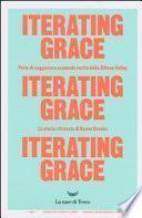 Iterating Grace. Perle di saggezza e scomode verità della Silicon Valley. La storia ritrovata di Koons Crooks