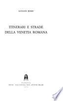 Itinerari e strade della Venetia romana