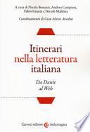 Itinerari nella letteratura italiana. Da Dante al web