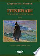 Itinerari - Scritti scelti di politica e costume