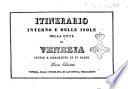 Itinerario interno e delle isole della citta di Venezia inciso e descritto in 4 parti