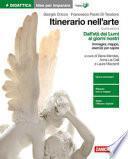 Itinerario nell'arte. Idee per imparare. Per le Scuole superiori