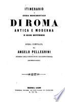 Itinerario o guida monumentale di Roma antica e moderna e suoi dintorni