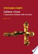 Iuliane vivas. L'imperatore Giuliano nelle iscrizioni