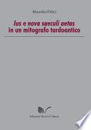 Ius e nova saeculi aetas in un mitografo tardoantico