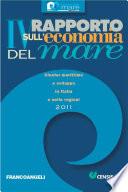 IV Rapporto sull'economia del mare 2011. Cluster marittimo e sviluppo in Italia e nelle regioni