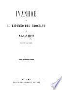 Ivanhoe; o, il Ritorno del Crociato, ... traduzione dall'Inglese. Edizione splendidamente illustrata