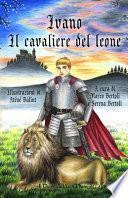 Ivano. Il cavaliere del leone