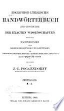 J.C. Poggendorffs biographisch-literarisches Handwörterbuch für Mathematik, Astronomie, Physik mit Geophysik, Chemie, Kristallographie und verwandte Wissensgebiete ...: M-Z. 1863