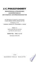 J.C. Poggendorffs biographisch-literarisches Handwörterbuch zur Geschichte der exacten Wissenschaften ...