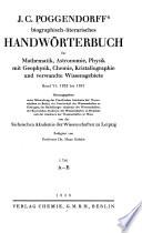 J.C. Poggendorffs biographisch-literarisches Handwörterbuch zur Geschichte der exacten Wissenschaften ...