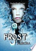 J. Frost - Aurora -