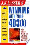 J.K. Lasser's Winning With Your 403(b)