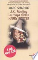 J. K. Rowling. La maga dietro Harry Potter