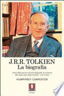J. R. R. Tolkien. La biografia