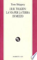 J.R.R. Tolkien: la via per la Terra di mezzo