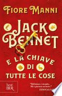 Jack Bennet e la chiave di tutte le cose