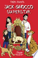 Jack Gnocco, superstar