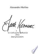 Jack Kerouac e la rivoluzione letteraria della beat generation