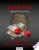 Jackie blue - un romanzo della sicurezza di justice