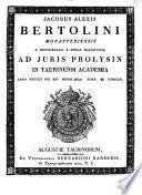 Jacobus Alexis Berolini Monasteriensis a Monte-Regali e Sturæ præfectura ad iuris prolysin in Taurinensi Academia anno 1810. die 21. mense iulii hora 6. pomerid