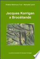 Jacques Korrigan a Brocéliande