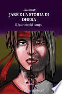 Jake e la storia di Dhera