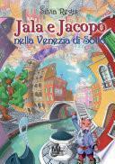 Jala e Jacopo nella Venezia di Sotto