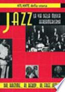 Jazz. La via della musica afroamericana