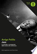Jazz. La vicenda e i protagonisti della musica afro-americana