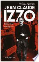 Jean-Claude Izzo. Storia di un marsigliese
