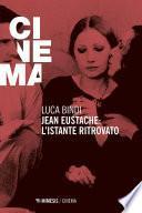 Jean Eustache: l’istante ritrovato