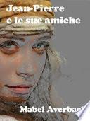 Jean-Pierre e le sue amiche