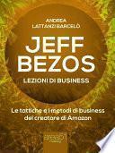 Jeff Bezos. Lezioni di business