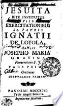 JESUITA RITE INSTITUTUS PIIS EXERCITATIONIBUS SS. PATRIS IGNATII DE LOYOLA.