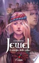Jewel Il risveglio delle ombre