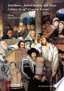 Jewishness, Jewish Identity and Music Culture in 19th-Century Europe