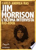 Jim Morrison, l'ultima intervista.