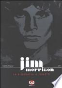 Jim Morrison. La biografia a fumetti