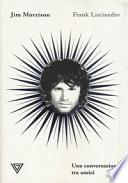Jim Morrison. Una conversazione tra amici