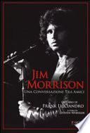 Jim Morrison. Una conversazione tra amici